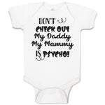 Baby Clothes Don'T Check out My Daddy My Mommy Is Psycho! Baby Bodysuits Cotton