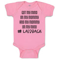 Baby Clothes Got My Mind on My Mommy and My Mommy on My Mind # Laidback Cotton