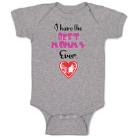 Baby Clothes I Have The Best Mommy Ever. Baby Bodysuits Boy & Girl Cotton