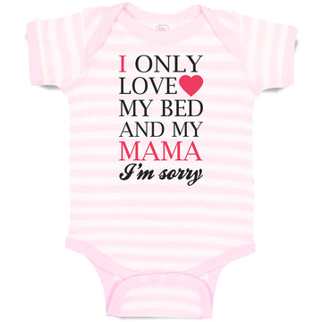 Baby Clothes I Only Love My Bed and My Mama I'M Sorry Baby Bodysuits Cotton