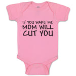 Baby Clothes If You Wake Me Mom Will Cut You Baby Bodysuits Boy & Girl Cotton