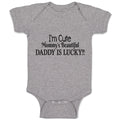 Baby Clothes I'M Cute Mommy's Beautiful Daddy Is Lucky!! Baby Bodysuits Cotton