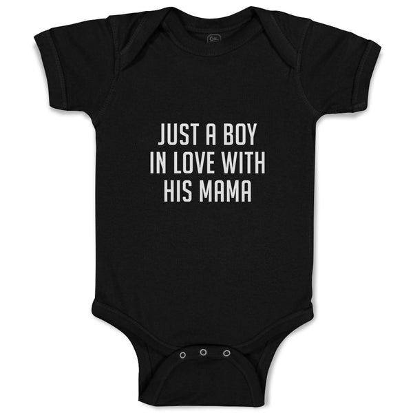 Baby Clothes Just A Boy in Love with His Mama Baby Bodysuits Boy & Girl Cotton