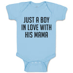 Baby Clothes Just A Boy in Love with His Mama Baby Bodysuits Boy & Girl Cotton