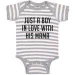 Baby Clothes Just A Boy in Love with His Mama Baby Bodysuits Boy & Girl Cotton