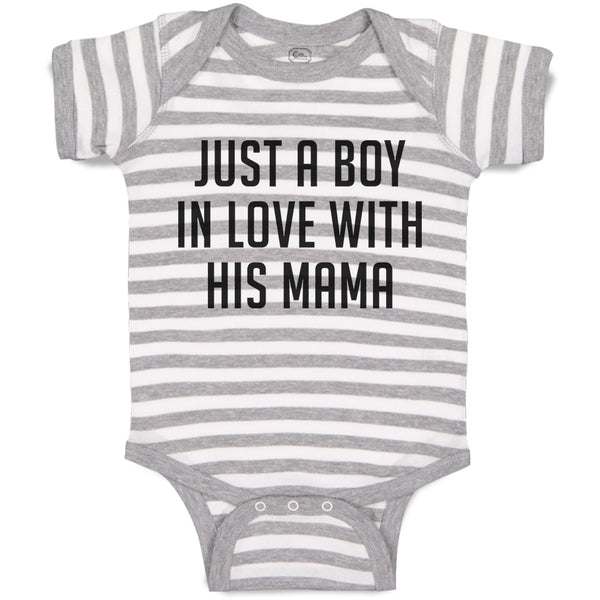 Baby Clothes Just A Boy in Love with His Mama Baby Bodysuits Boy & Girl Cotton