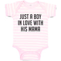 Baby Clothes Just A Boy in Love with His Mama Baby Bodysuits Boy & Girl Cotton