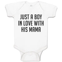 Baby Clothes Just A Boy in Love with His Mama Baby Bodysuits Boy & Girl Cotton
