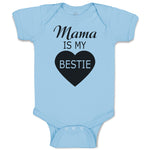 Baby Clothes Mama Is My Bestie Baby Bodysuits Boy & Girl Newborn Clothes Cotton