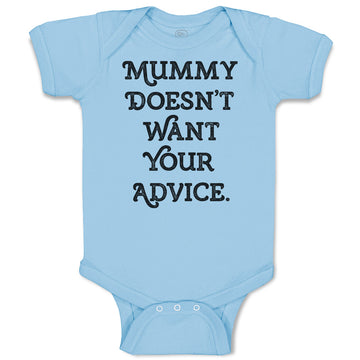 Baby Clothes Mummy Doesn'T Want Your Advice. Baby Bodysuits Boy & Girl Cotton