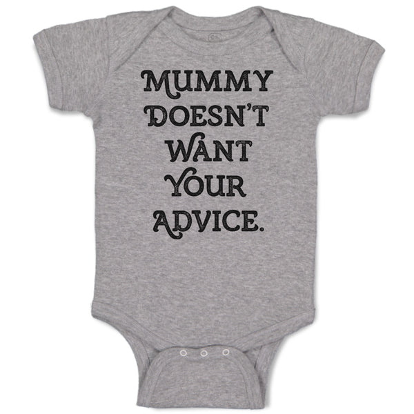 Mummy Doesn'T Want Your Advice.