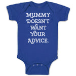 Baby Clothes Mummy Doesn'T Want Your Advice. Baby Bodysuits Boy & Girl Cotton