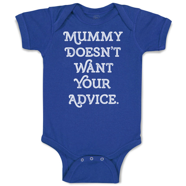 Baby Clothes Mummy Doesn'T Want Your Advice. Baby Bodysuits Boy & Girl Cotton