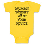 Baby Clothes Mummy Doesn'T Want Your Advice. Baby Bodysuits Boy & Girl Cotton