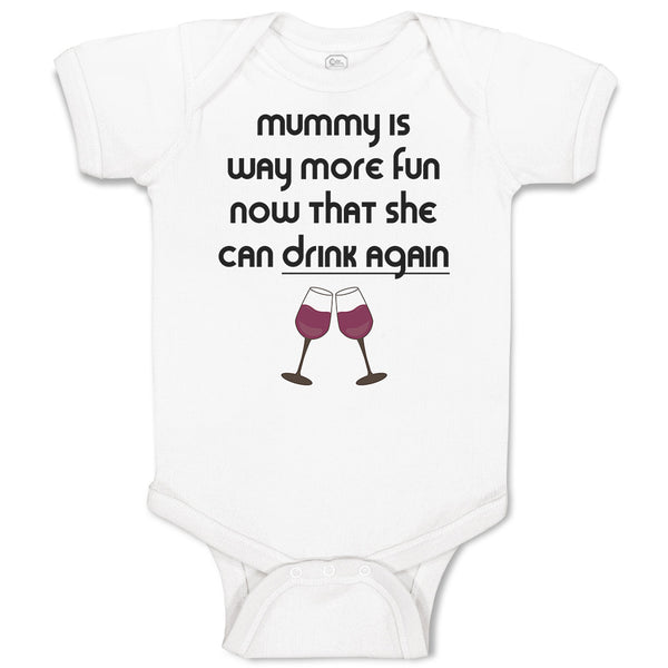 Baby Clothes Mummy Is Way More Fun Now That She Can Drink Again Baby Bodysuits