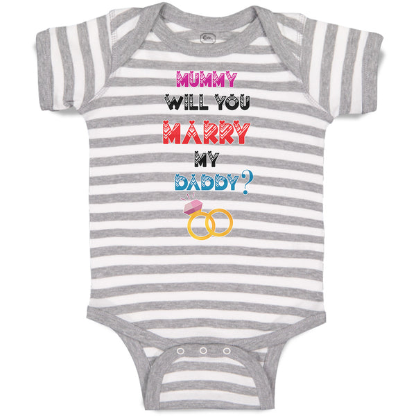 Baby Clothes Mummy Will You Marry My Daddy Baby Bodysuits Boy & Girl Cotton