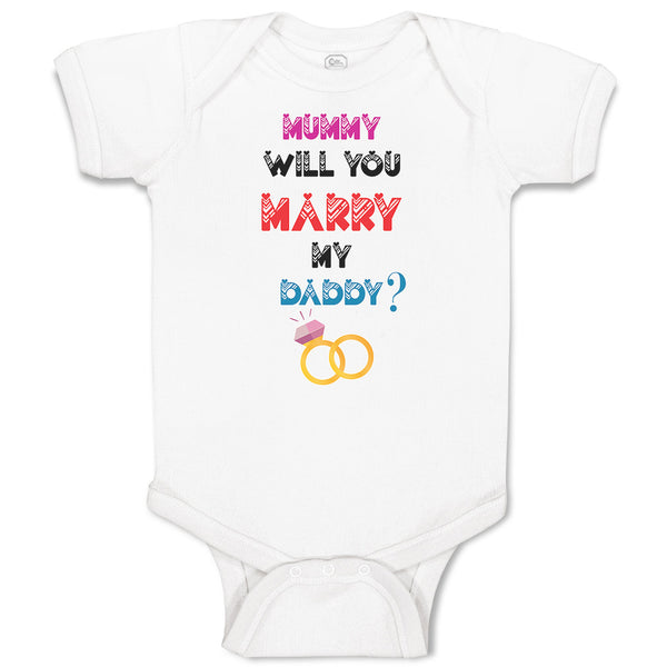 Baby Clothes Mummy Will You Marry My Daddy Baby Bodysuits Boy & Girl Cotton