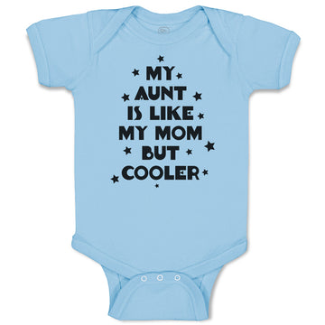 Baby Clothes My Aunt Is like My Mom but Cooler Baby Bodysuits Boy & Girl Cotton