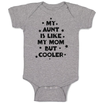 Baby Clothes My Aunt Is like My Mom but Cooler Baby Bodysuits Boy & Girl Cotton