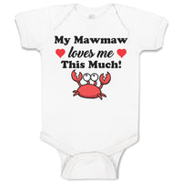 Baby Clothes My Mawmaw Loves Me This Much! Baby Bodysuits Boy & Girl Cotton