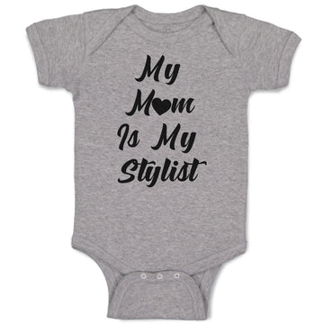 Baby Clothes My Mom Is My Stylist Baby Bodysuits Boy & Girl Cotton