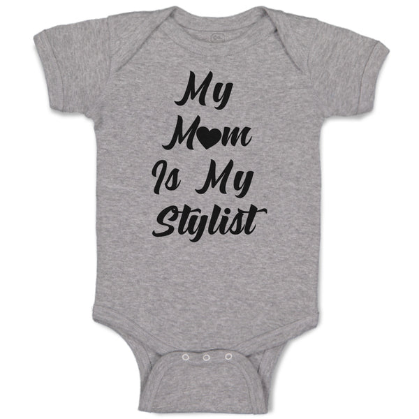 Baby Clothes My Mom Is My Stylist Baby Bodysuits Boy & Girl Cotton