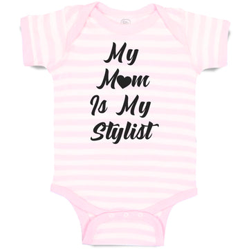 Baby Clothes My Mom Is My Stylist Baby Bodysuits Boy & Girl Cotton