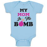 Baby Clothes My Mom Is The Bomb Baby Bodysuits Boy & Girl Newborn Clothes Cotton