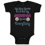Baby Clothes My Mom Knows A Lot but My Grandma Knows Everything Baby Bodysuits