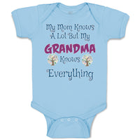 Baby Clothes My Mom Knows A Lot but My Grandma Knows Everything Baby Bodysuits