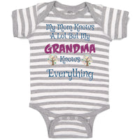 Baby Clothes My Mom Knows A Lot but My Grandma Knows Everything Baby Bodysuits