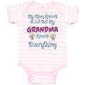 Baby Clothes My Mom Knows A Lot but My Grandma Knows Everything Baby Bodysuits