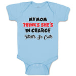 Baby Clothes My Mom Thinks She's in Charge That's Cute Baby Bodysuits Cotton