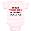 Baby Clothes My Mom Thinks She's in Charge That's Cute Baby Bodysuits Cotton
