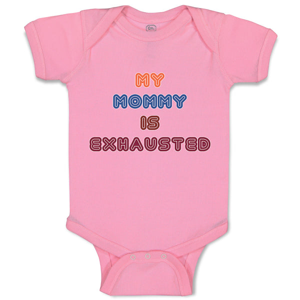 My Mommy Is Exhasusted