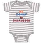 Baby Clothes My Mommy Is Exhasusted Baby Bodysuits Boy & Girl Cotton