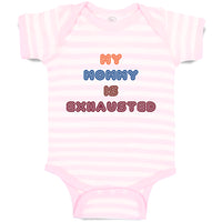 Baby Clothes My Mommy Is Exhasusted Baby Bodysuits Boy & Girl Cotton