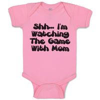 Baby Clothes Shh I'M Watching The Game with Mom Baby Bodysuits Boy & Girl Cotton