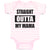 Baby Clothes Straight Outta Mama Baby Bodysuits Boy & Girl Cotton