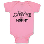 Baby Clothes Totally Awesome like Mommy Baby Bodysuits Boy & Girl Cotton