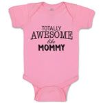 Baby Clothes Totally Awesome like Mommy Baby Bodysuits Boy & Girl Cotton