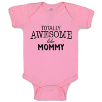 Baby Clothes Totally Awesome like Mommy Baby Bodysuits Boy & Girl Cotton