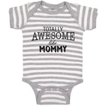 Baby Clothes Totally Awesome like Mommy Baby Bodysuits Boy & Girl Cotton