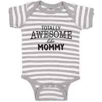 Baby Clothes Totally Awesome like Mommy Baby Bodysuits Boy & Girl Cotton