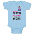 Baby Clothes Who Needs Super Heroes When I Have Mom! Baby Bodysuits Cotton