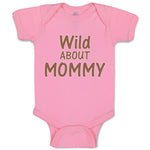 Baby Clothes Wild About Mommy Baby Bodysuits Boy & Girl Newborn Clothes Cotton