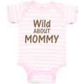 Baby Clothes Wild About Mommy Baby Bodysuits Boy & Girl Newborn Clothes Cotton