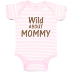 Baby Clothes Wild About Mommy Baby Bodysuits Boy & Girl Newborn Clothes Cotton