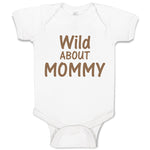Baby Clothes Wild About Mommy Baby Bodysuits Boy & Girl Newborn Clothes Cotton