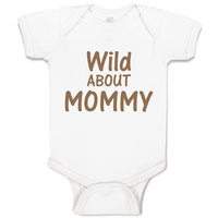 Baby Clothes Wild About Mommy Baby Bodysuits Boy & Girl Newborn Clothes Cotton